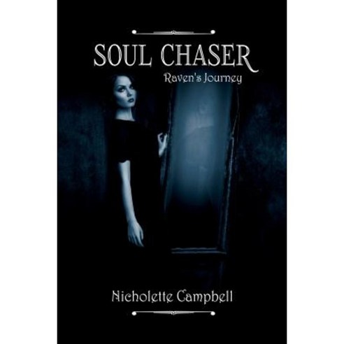 Soul Chaser: Raven''s Journey Paperback, Nicholette\Campbell