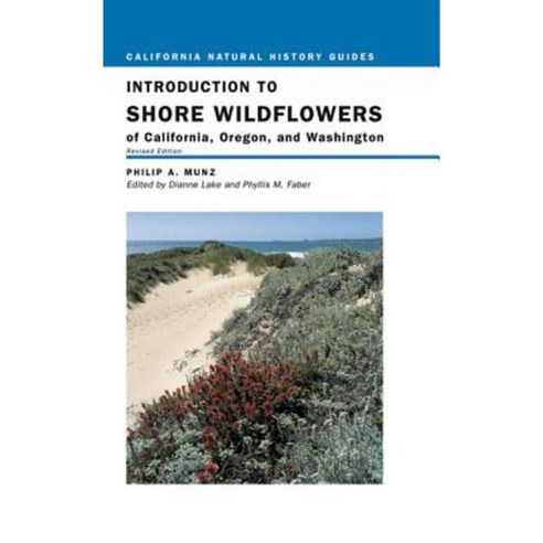 Introduction to Shore Wildflowers of California Oregon and Washington Paperback, University of California Press