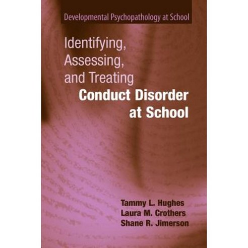 Identifying Assessing and Treating Conduct Disorder at School Paperback, Springer