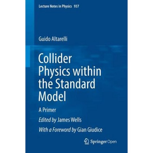 Collider Physics Within the Standard Model: A Primer Paperback, Springer