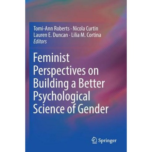 Feminist Perspectives on Building a Better Psychological Science of Gender Paperback, Springer