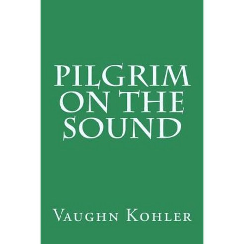 Pilgrim on the Sound Paperback, Createspace