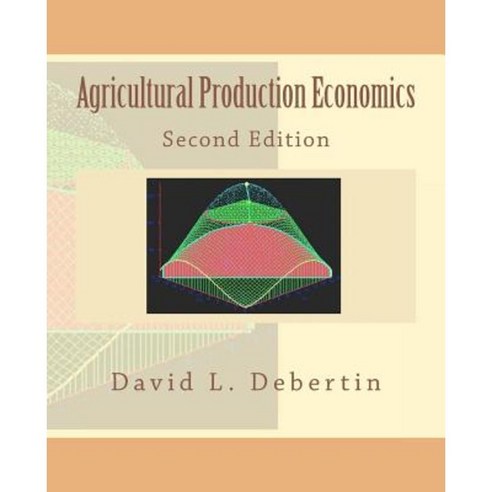 Agricultural Production Economics Second Edition Paperback, Createspace