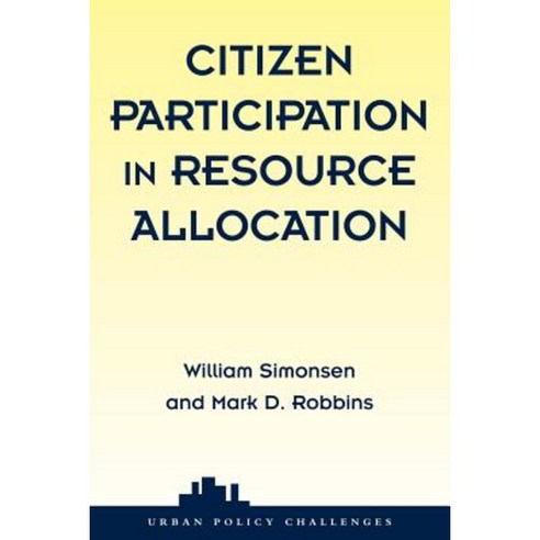 Citizen Participation in Resource Allocation Paperback, Westview Press