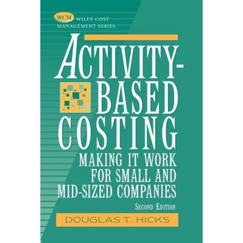 Activity Based Costing: Making It Work for Small and Mid Sized Companies Paperback, Wiley