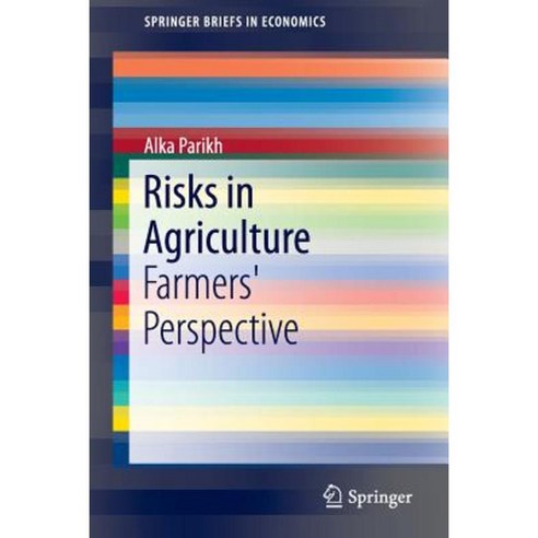 Risks in Agriculture: Farmers'' Perspective Paperback, Springer