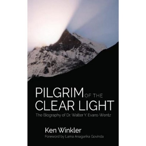 Pilgrim of the Clear Light: The Biography of Dr. Walter Evans-Wentz Paperback, Booksmango
