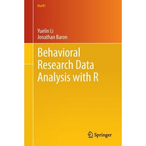 Behavioral Research Data Analysis with R Paperback, Springer