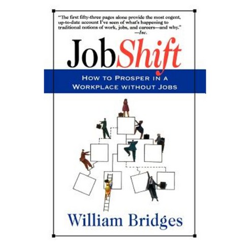 Jobshift: How to Prosper in a Workplace Without Jobs Paperback, Da Capo Press