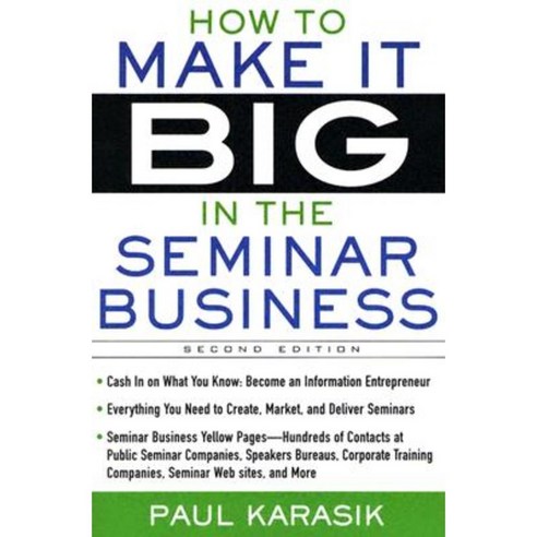 How to Make It Big in the Seminar Business Paperback, McGraw-Hill Education