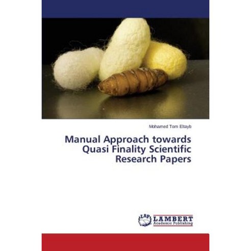 Manual Approach Towards Quasi Finality Scientific Research Papers Paperback, LAP Lambert Academic Publishing