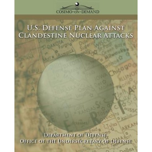 U.S. Defense Plan Against Clandestine Nuclear Attacks Paperback, Cosimo Reports