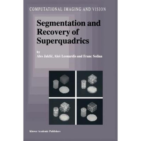 Segmentation and Recovery of Superquadrics Paperback, Springer