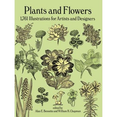 Plants and Flowers: 1761 Illustrations for Artists and Designers Paperback, Dover Publications
