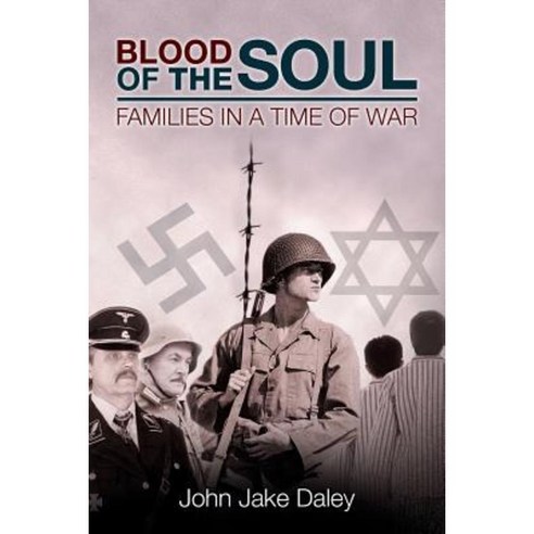 Blood of the Soul: Families in a Time of War Paperback, Createspace