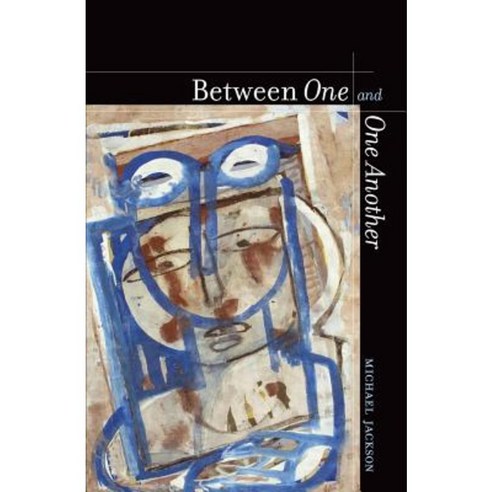 Between One and One Another Hardcover, University of California Press