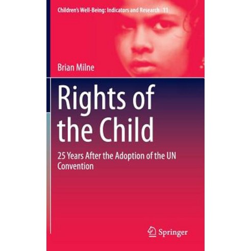 Rights of the Child: 25 Years After the Adoption of the Un Convention Hardcover, Springer