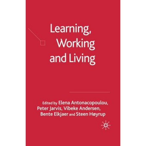 Learning Working and Living: Mapping the Terrain of Working Life Learning Paperback, Palgrave MacMillan