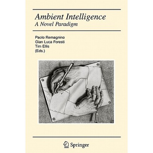 Ambient Intelligence: A Novel Paradigm Paperback, Springer
