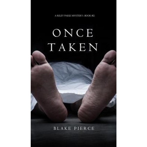 Once Taken (a Riley Paige Mystery--Book #2) Hardcover, Blake Pierce