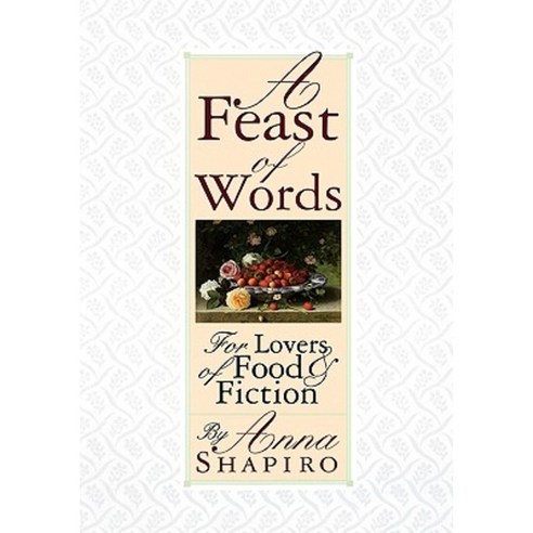 A Feast of Words: For Lovers of Food Fiction Hardcover, W. W. Norton & Company