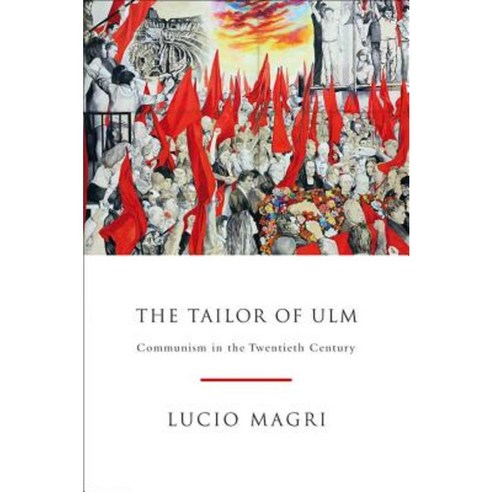 The Tailor of Ulm: A History of Communism Paperback, Verso