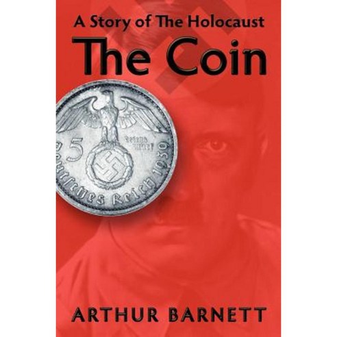 The Coin: A Story of the Holocaust Paperback, Outskirts Press