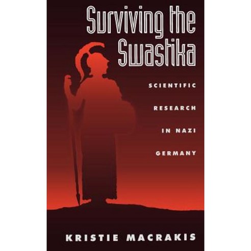 Surviving the Swastika: Scientific Research in Nazi Germany Hardcover, Oxford University Press, USA