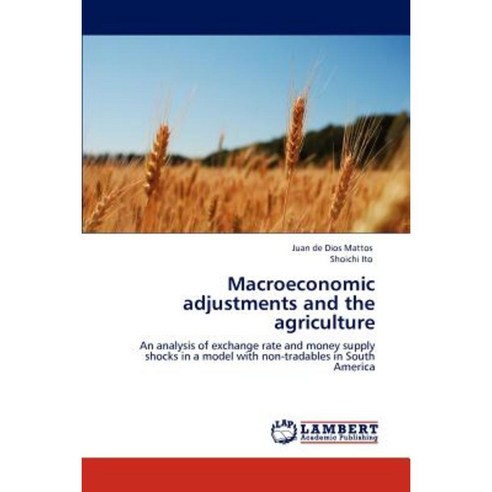 Macroeconomic Adjustments and the Agriculture Paperback, LAP Lambert Academic Publishing