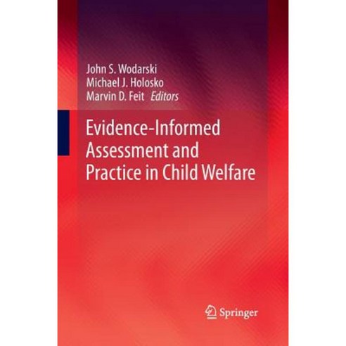 Evidence-Informed Assessment and Practice in Child Welfare Paperback, Springer