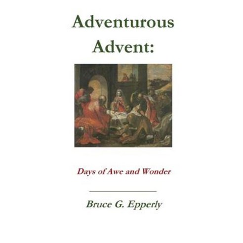 Adventurous Advent Paperback, Parson''s Porch Books