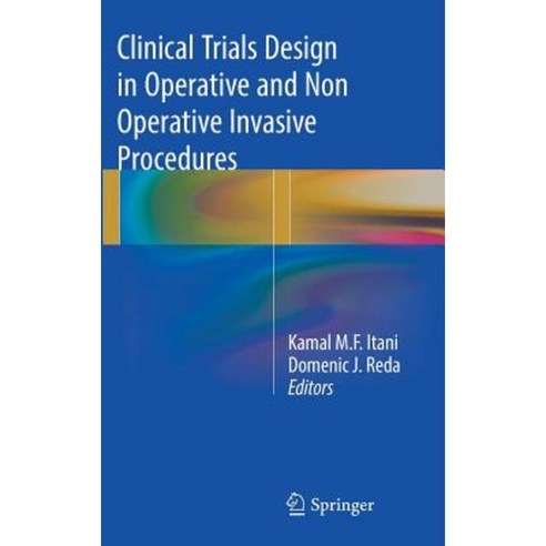 Clinical Trials Design in Operative and Non Operative Invasive Procedures Hardcover, Springer