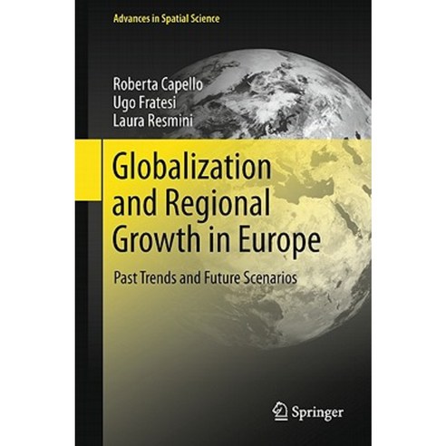 Globalization and Regional Growth in Europe: Past Trends and Future Scenarios Hardcover, Springer