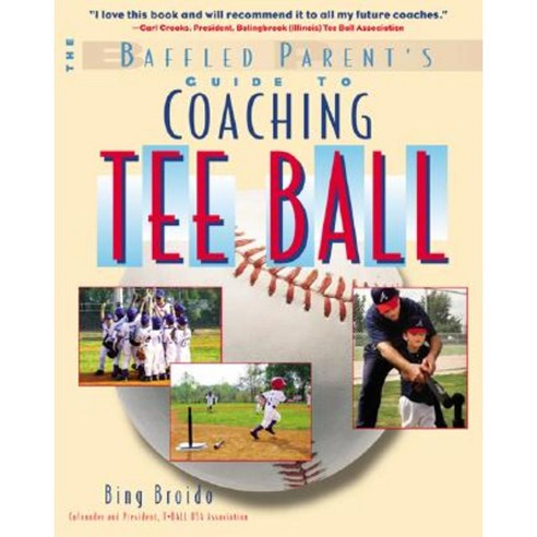 The Baffled Parent''s Guide to Coaching Tee Ball Paperback, International Marine Publishing