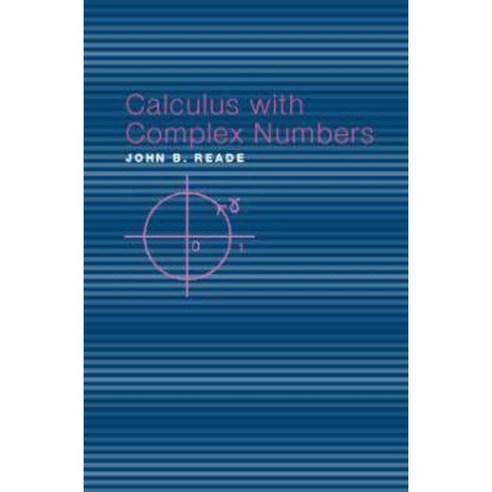 Calculus with Complex Numbers Paperback, CRC Press