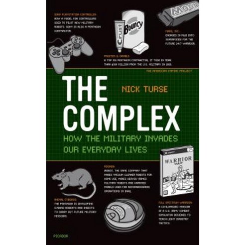 The Complex: How the Military Invades Our Everyday Lives Paperback, Metropolitan Books