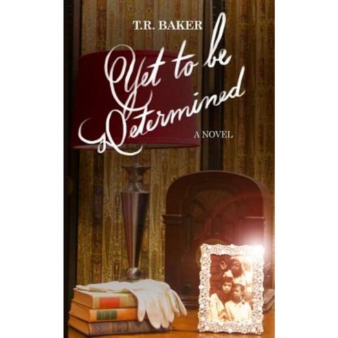 Yet to Be Determined Paperback, Taya R. Baker