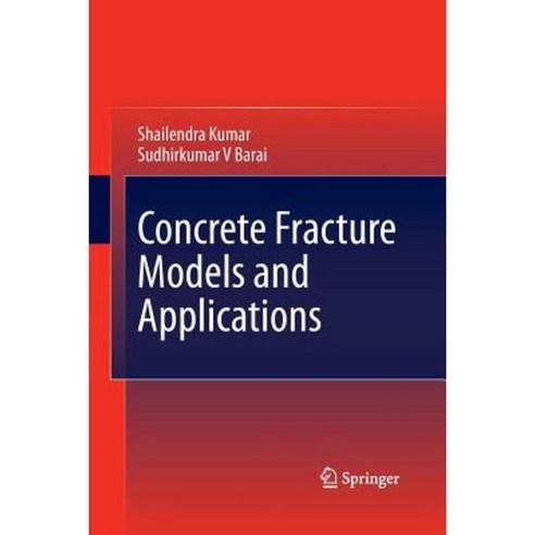 Concrete Fracture Models and Applications Paperback, Springer