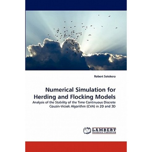 Numerical Simulation for Herding and Flocking Models Paperback, LAP Lambert Academic Publishing