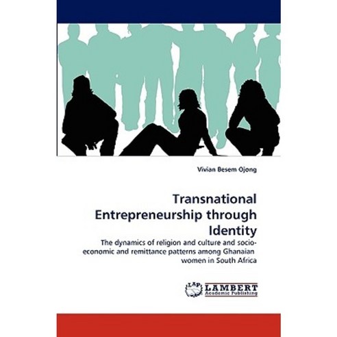 Transnational Entrepreneurship Through Identity Paperback, LAP Lambert Academic Publishing