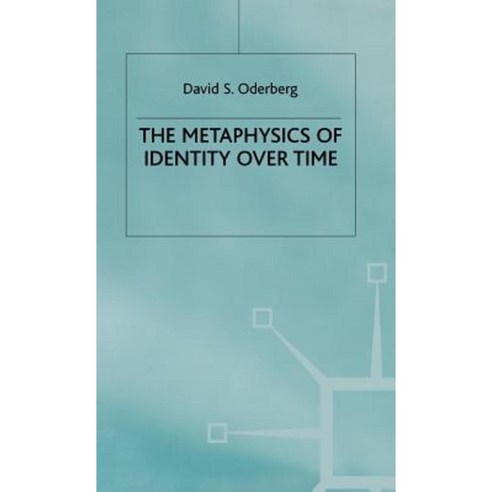 The Metaphysics of Identity Over Time Hardcover, Palgrave MacMillan