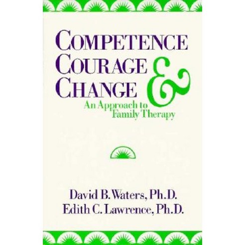 Competence Courage and Change: An Approach to Family Therapy Paperback, W. W. Norton & Company