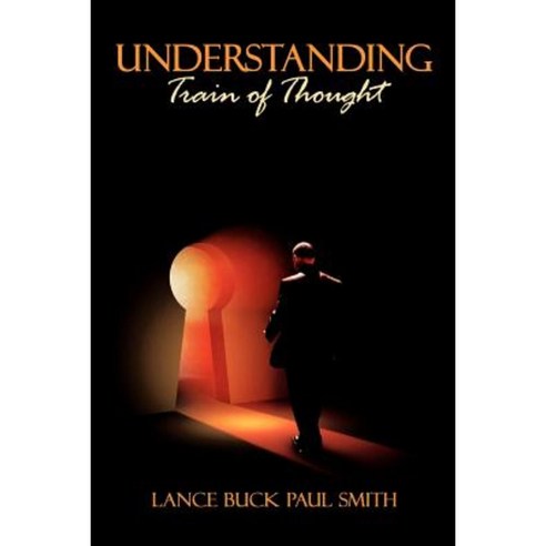 Understanding: Train of Thought Paperback, Authorhouse