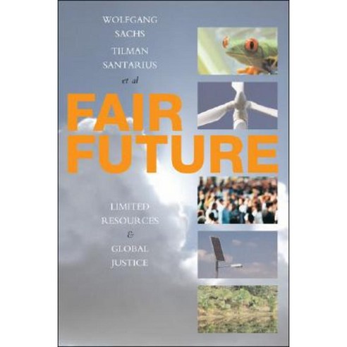 Fair Future: Resource Conflicts Security and Global Justice Paperback, Zed Books