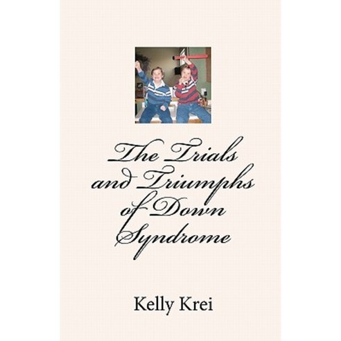 The Trials and Triumphs of Down Syndrome Paperback, Christian Services Publishing