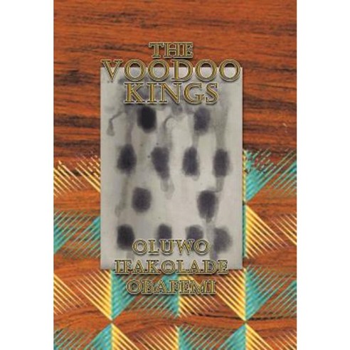 The Voodoo Kings Hardcover, Xlibris Corporation