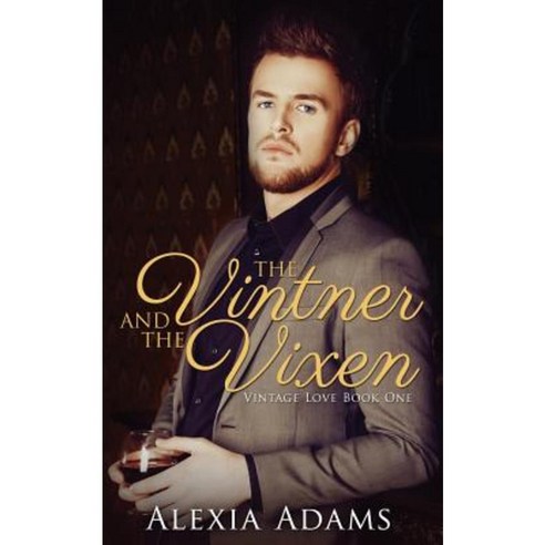 The Vintner and the Vixen Paperback, Alexia Adams