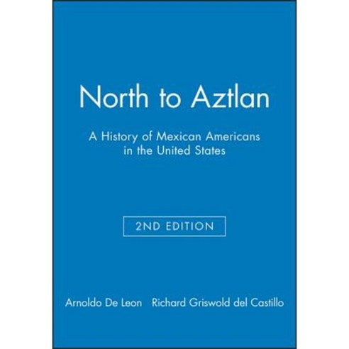 North to Aztlan: A Brief History of Mexico Paperback, Wiley-Blackwell