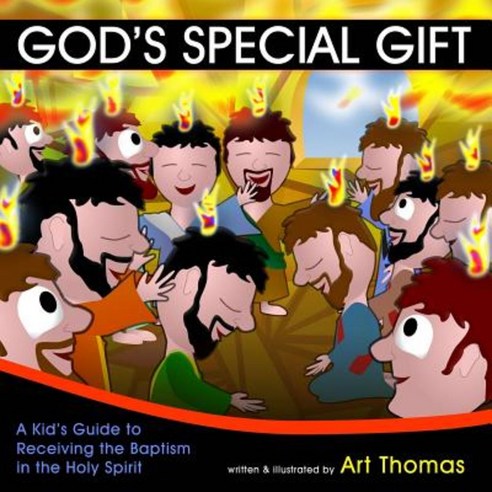 God''s Special Gift: A Kid''s Guide to Receiving the Baptism in the Holy Spirit Paperback, Supernatural Truth Productions
