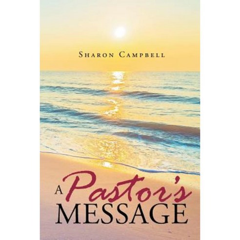 A Pastor''s Message Paperback, Christian Faith Publishing, Inc.